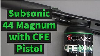 Subsonic 44 Magnum with CFE Pistol