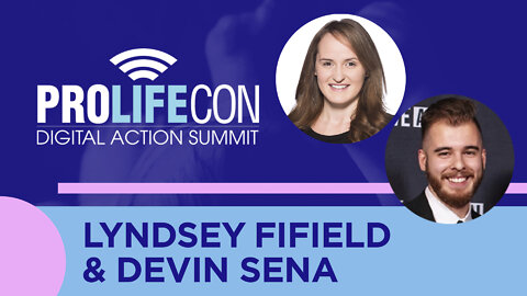 Lyndsey Fifield and Devin Sena Share Best Practices for Pro-Life Digital Media