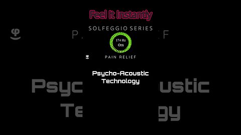 Feel Pain Relief Instantly | Psycho Acoustic Technology | 174Hz