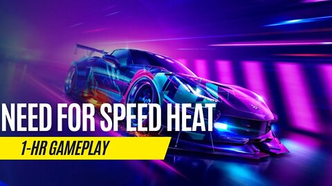 Need for Speed Heat - 1 Hour Gameplay - PS4