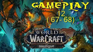 World of Warcraft - Dragonflight Gameplay 12 (67-68) DRACTHYR