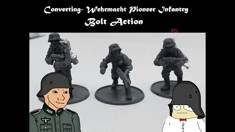 Converting Wehrmacht Pioneer Infantry