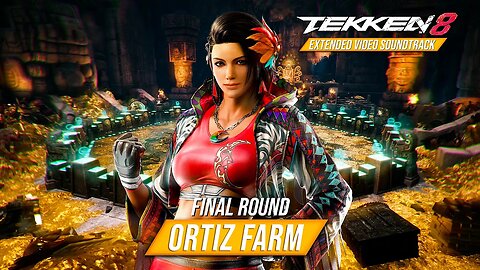 TEKKEN 8 | ORTIZ FARM Stage Theme - FINAL ROUND - Extended Video Soundtrack | 鉄拳8