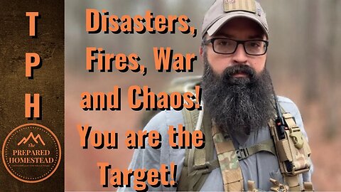 Disasters, Fires, War and Chaos. You are the Target!!