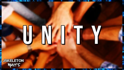 How Can We Achieve True Unity? - JSkeleton Rants #14