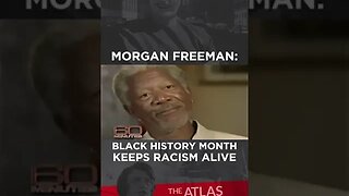 Morgan Freeman: Black History Month Keeps Racism Alive