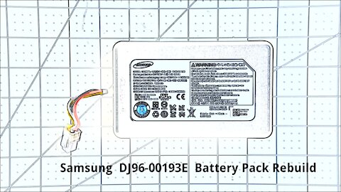 Samsung DJ96-00193E Battery Pack Rebuild