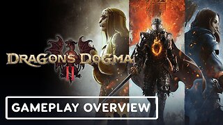 Dragon’s Dogma 2 - Gameplay Overview