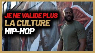 Je ne valide pas la culture Hip Hop