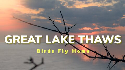 Seasons Changing - Great Lake Thaws