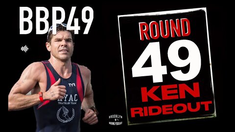 BROOKLYN BOXING PODCAST - ROUND 49 - Ken Rideout
