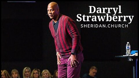 Darryl Strawberry | The Enemy's Purpose Is To Deceive You | Sheridan.Church