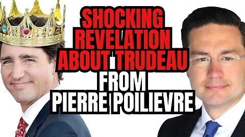 Shocking Revelation about Trudeau from Pierre Poilievre!