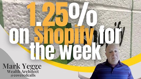 Shopify 1.25% return for this week