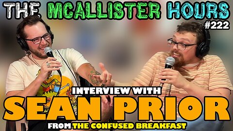 Episode #222: Sean Prior | The Confused Breakfast Podcast