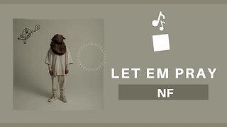 NF - LET EM PRAY (Lyrics)