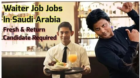 waiter job in Saudi Arabia | Restaurant jobs | waiter job salary in Saudi