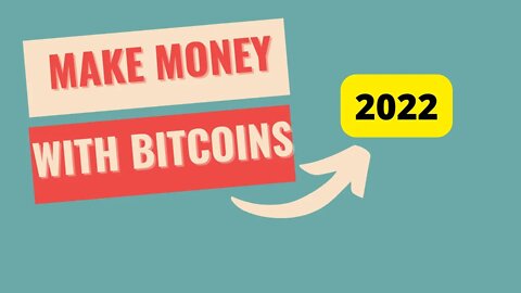 Earn With Bitcoin: Make Money With Bitcoins