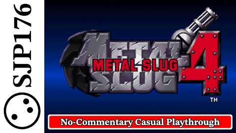 Metal Slug 4—Uncut No-Commentary Casual Playthrough—Full Game