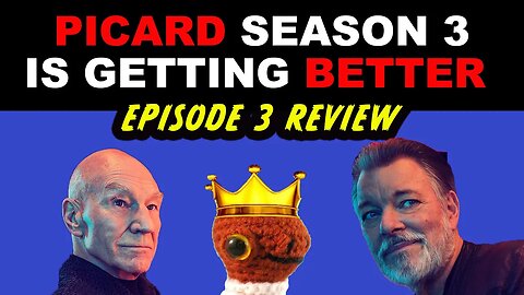 Star Trek Picard Season 3 Episode 3 Review | It's Getting BETTER | Star Trek TNG | Seventeen Seconds