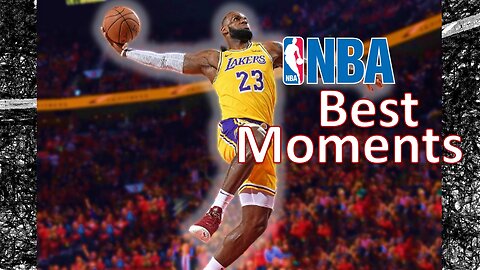 Enjoy, 13 NBA Best epyc Moments