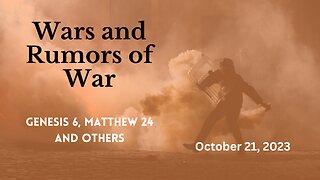 Wars and Rumors of War