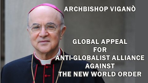 Archbishop Viganò Calls for ‘Anti-Globalist Alliance’ to Stop the Enslavement of Humanity