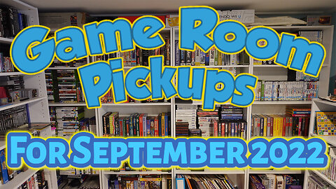 Finally, After 7 Months A Game Room Pickup video for September 2022