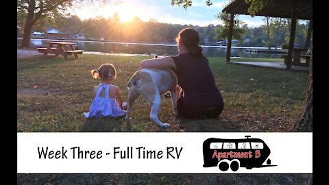 Week Three Full Time RV