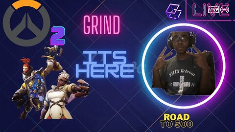 OVERWATCH 2 GRIND ITS FINALLY HERE