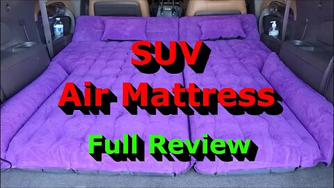 SUV Air Mattress - Full Review - Easy To Setup & Very Comfy