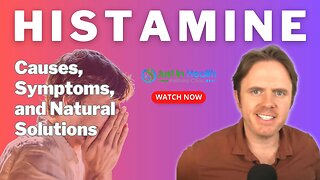 Histamine: Causes, Symptoms, and Natural Solutions