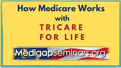 How Medicare Works with TRICARE for Life