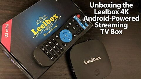 Unboxing & initial setup of the budget 2017 Leelbox 4K Android Powered Streaming TV Box from Amazon