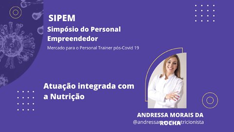 9 SIPEM I - Atuação integrada com a Nutrição | Com Andressa Morais da Rocha