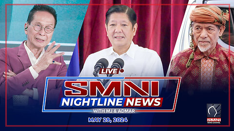 LIVE: SMNI Nightline News with MJ Mondejar & Admar Vilando | May 29, 2024