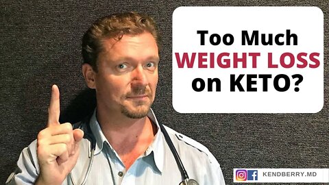 Will KETO Cause Too Much Weight LOSS?