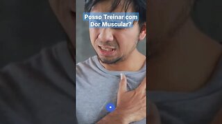 TREINAR com DOR MUSCULAR?🚫 #dormuscular #musculação #saudeemforma #hipertrofia #treinodemusculação