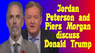 Jordan Peterson and Piers Morgan talk Trump