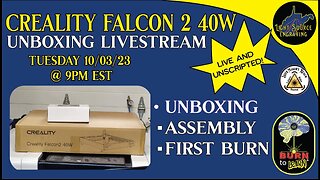 *LIVE* Creality Falcon 2 40w Unboxing/Assembly/First Test