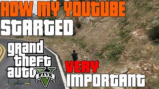 GTA 5 ONLINE: "IMPORTANT VIDEO!" HOW MY YOUTUBE STARTED! (INFO & MORE) MUST WATCH! [GTA V]