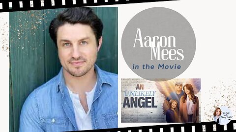 Aaron Mees Actor, in An Unlikely Angel Movie
