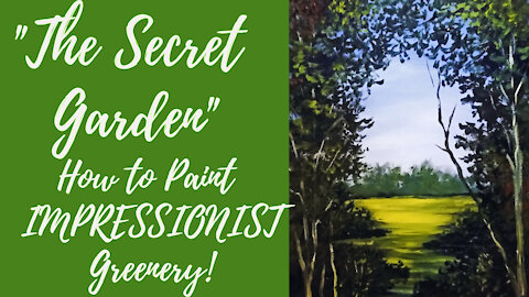 "The Secret Garden" Painting Impressionistic Greenery