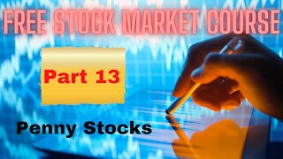 Free Stock Market Course Part 13: Penny Stocks