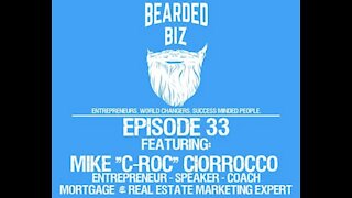 Ep. 33 - Mike “C-Roc” Ciorrocco - CEO, Entrepreneur, Speaker, Coach, Author, & Podcast Host!