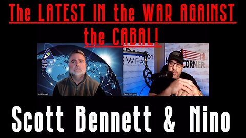 2/7/24 - Scott Bennett - Nino: The LATEST IN the WAR AGAINST the CABAL..