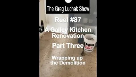 Reel #87 A Galley Kitchen Renovation Part Three