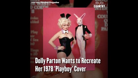 Dolly Parton Wants to Recreate Her 1978 'Playboy' Cover