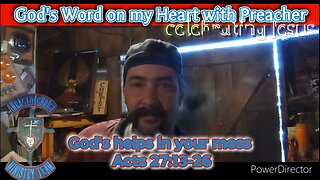 God's word on my heart with Preacher: God's helps in your mess Acts 27:13-26 #theoutlawpreacher