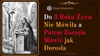 Do 3 Roku Życia Nie Mówiła a Potem Zaczęła Mówić jak Dorosła | 08 Październik